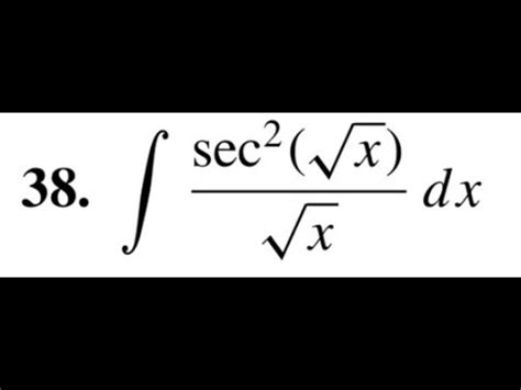 integrate sec^2(sqrt(x))/sqrt(x) dx - YouTube