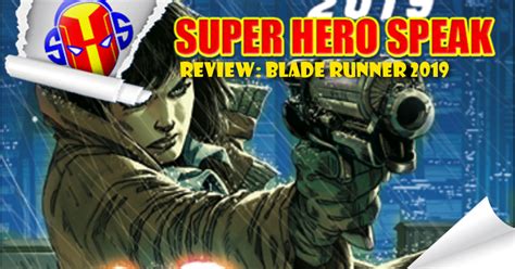 Review Blade Runner 2019 Super Hero Speak