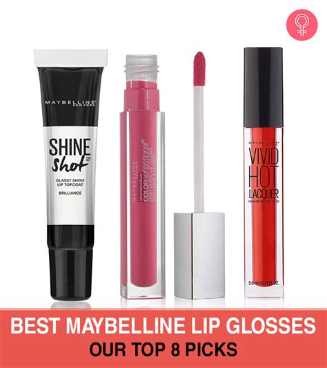 Best Maybelline Lip Glosses Our Top 8 Picks For 2023