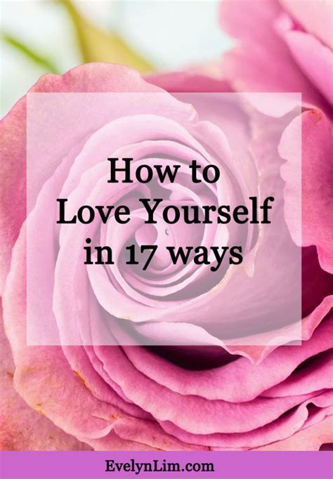 Learn How To Love Yourself In 17 Ways Stop Bashing Criticising And