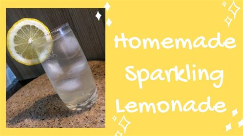 Homemade Sparkling Lemonade Recipe Quick And Easy Sparkling Lemonade