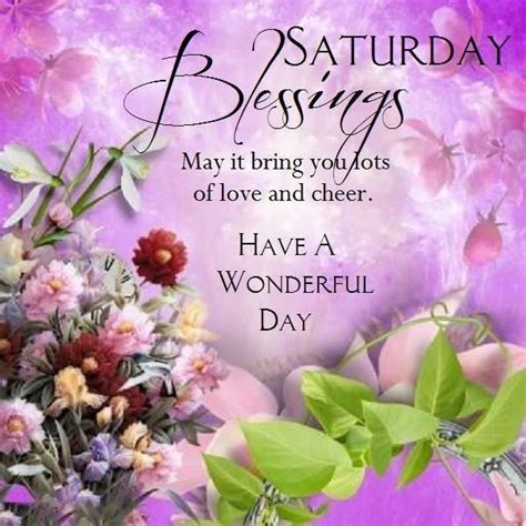 Saturday Blessings Have A Wonderful Day Pictures Photos And Images