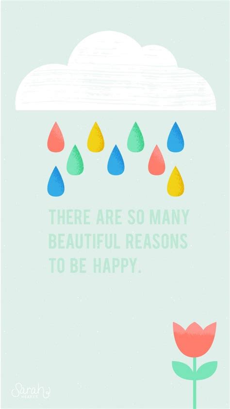 There Are So Many Beautiful Reasons To Be Happy Iphone Wallpapers