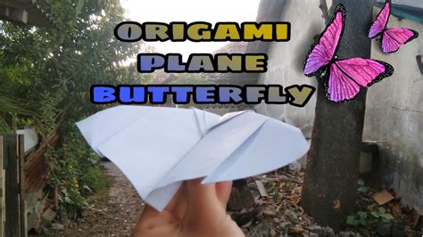Origami Plane Butterfly Youtube