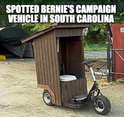 Meme Creator Funny Spotted Bernie S Campaign Vehicle In South Carolina Meme Generator At