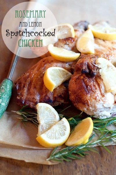 Rosemary Lemon Spatchcocked Chicken Recipe Spatchcocked Chicken Recipe Poultry Recipes