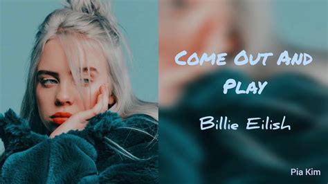 Billie Eilish Come Out And Play Lyric Video Youtube