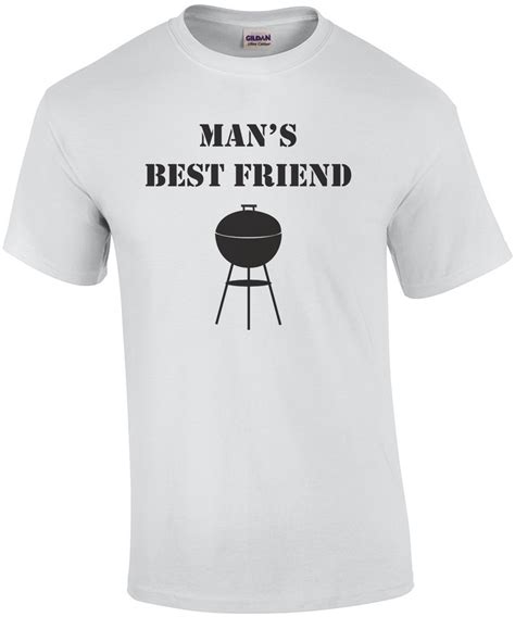 Mans Best Friend Grill Shirt