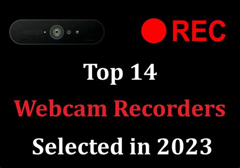 Top 14 Webcam Recording Software For Winmac 2023 Featured