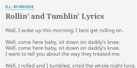 Rollin And Tumblin Lyrics By Rl Burnside Well I Woke Up