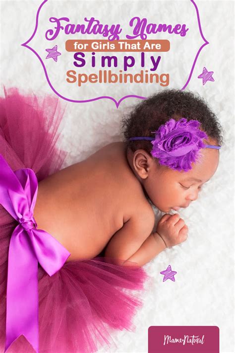 Fantasy Names For Girls That Are Simply Spellbinding Mama Natural
