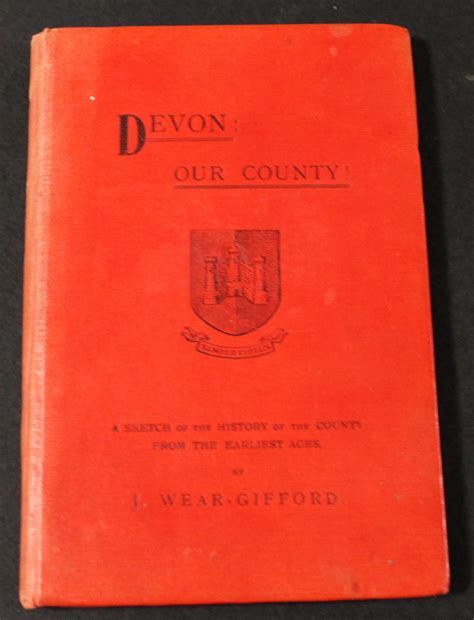 Devon Our County Being The History Of Devonshire From The Earliest