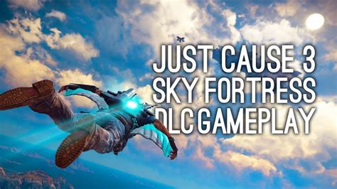 Check spelling or type a new query. Just Cause 3 DLC Gameplay - JET PACK! (Let's Play Sky Fortress DLC) - YouTube