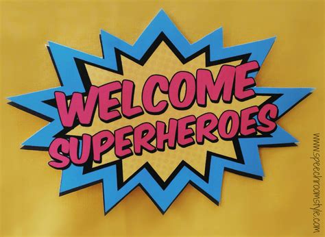 Welcome Superheroes Speech Room Style