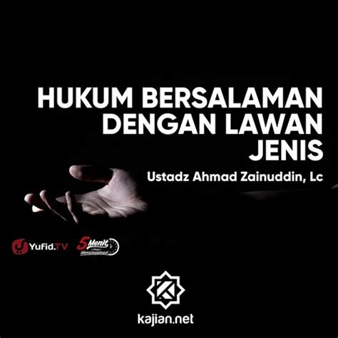 Stream Hukum Bersalaman Dengan Lawan Jenis Ustadz Ahmad Zainuddin Lc