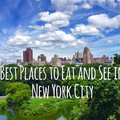 Best Places to Eat and See in New York City. The ultimate guide to NYC