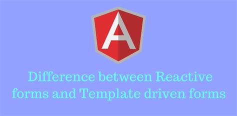 What Is Difference Between Template Driven Form And Reactive Form In
