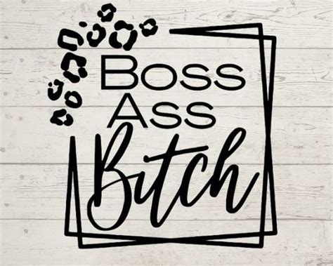 Boss Ass Bitch Png Svg Commercial Personal Cut File Etsy