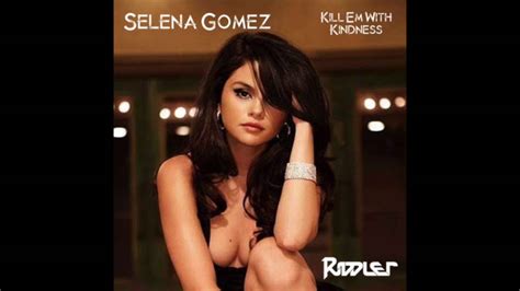 Selena Gomez Kill Em With Kindness Riddler Remix Youtube