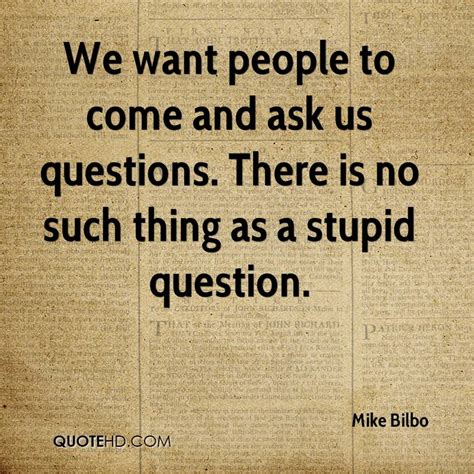 Mike Bilbo Quotes Quotehd