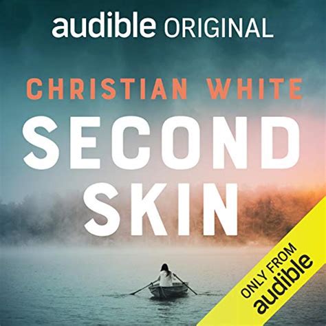 Second Skin Audible Original Novella Audio Download Christian White