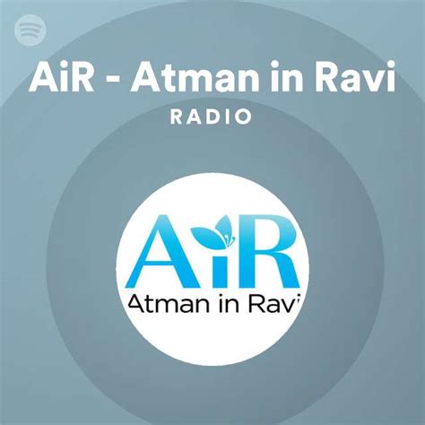 Air Atman In Ravi Radio Spotify Playlist