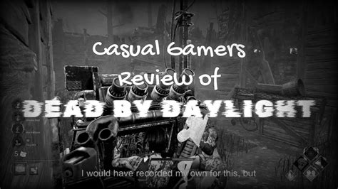 Casual Gamer Review Dead By Daylight Youtube