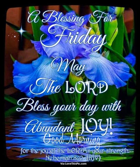 A Blessing For Friday Good Morning Pictures Photos And Images For