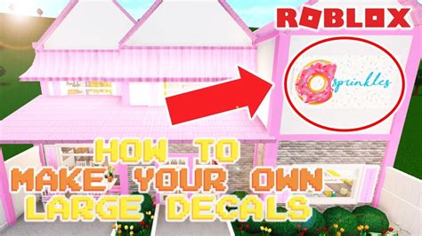 How To Make Your Own Large Decals For Bloxburg Welcome To Bloxburg