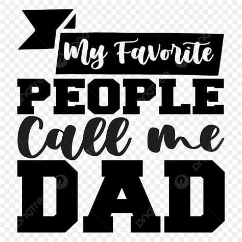 Fathers Day Dad Vector Art Png Fathers Day Quotes My Favorite People