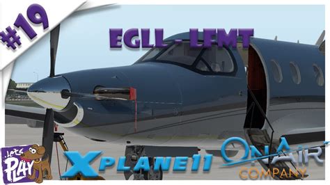 Lets Stream X Plane Egll Lfmt On Air Episode Youtube