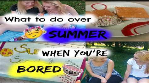 What To Do When Youre Bored In Summer Our First Video