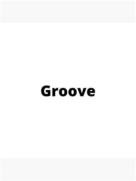 Groove Artwork Poster By Madewidhia14 Redbubble