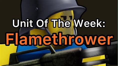 Unit Of The Week Flamethrower Roblox Noobs In Combat Youtube