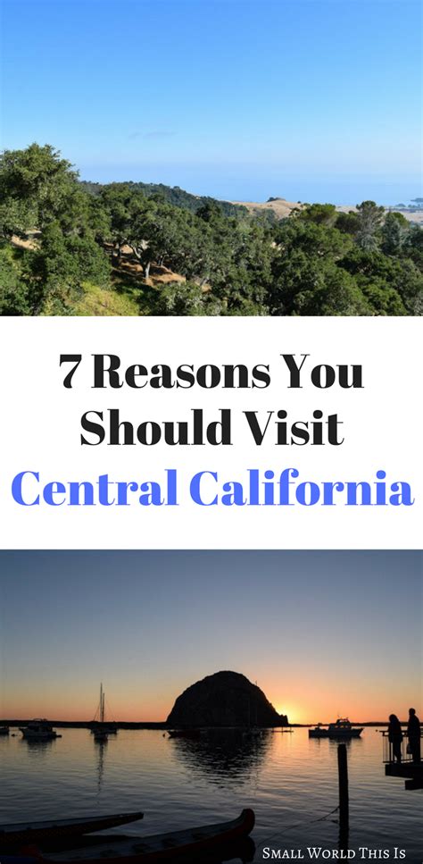 7 Reasons Why You Should Visit Californias Central Coast California