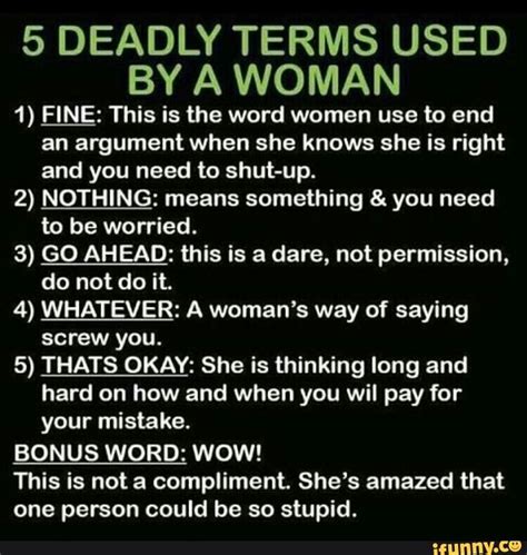 5 Deadly Terms Used By A Woman 1 W This Is The Word Women Use To End An Argument When She
