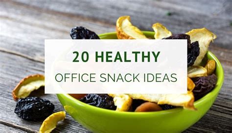 20 Healthy Snack Ideas For Work In 2020 With Images Healthy Office Snacks Healthy Snacks