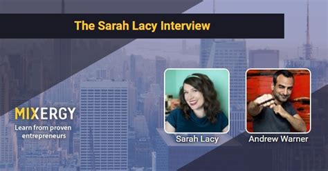 The Sarah Lacy Interview Business Podcast For Startups