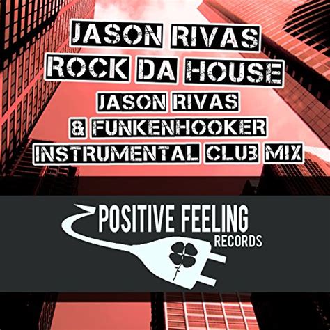 Rock Da House By Jason Rivas On Amazon Music