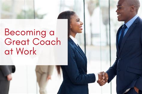 Becoming A Great Coach At Work