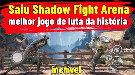 Saiu Shadow Fight Arena O Melhor Jogo De Luta Da História Shadow