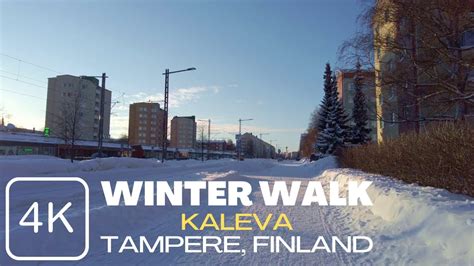 4k Winter Walk At Kaleva Tampere Finland Youtube