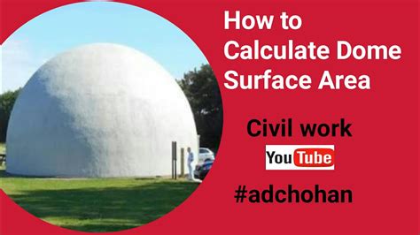 How To Calcuate Dome Surface Area Dome Dome Surface Area Surface