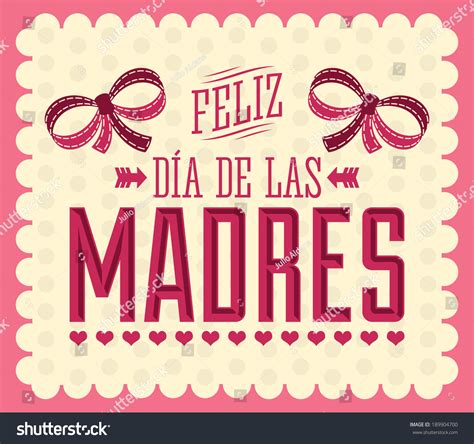 Feliz Dia De Las Madres Happy Mothers Day Spanish Text Vintage