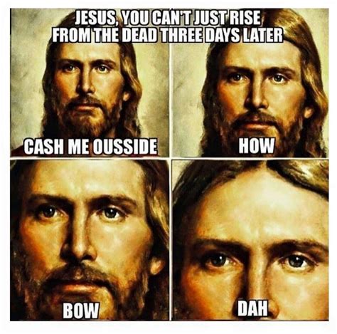 Jesus You Cant Just Rise From The Dead Three Days Later 4 Panel