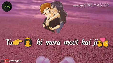 Tu Hi Mera Meet Hai Jiwhatsapp Status Ewthoob Youtube