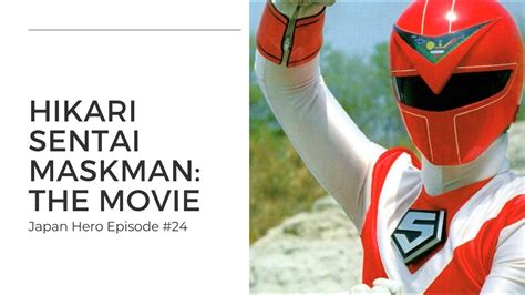 Hikari Sentai Maskman The Movie A Look Back At The 1987 Super Sentai
