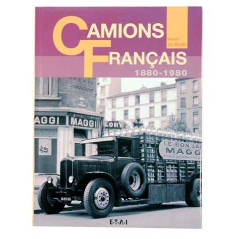 Livre “camions Français” Dhenri De Wailly Éditions Etai 2003