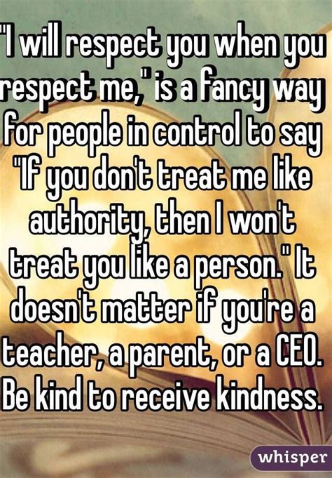 I Will Respect You When You Respect Me Is A Fancy Way For People In