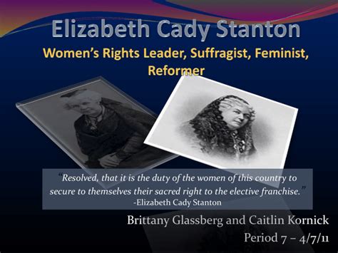 Elizabeth Cady Stanton Women S Rights Leader Suffragist Reformer